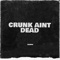 Crunk Ain't Dead - Dannie lyrics