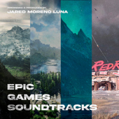 Epic Games Soundtracks - Jared Moreno Luna & ORCH