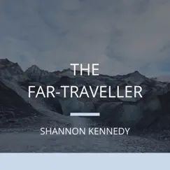 The Far-Traveller (feat. Eurolinguiste) - Single by Shannon Kennedy album reviews, ratings, credits