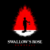 Downfall - Swallow's Rose