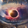 Something in the Dirt (Original Motion Picture Soundtrack) artwork