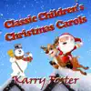 Classic Children's Christmas Carols album lyrics, reviews, download
