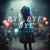 Bye Bye Bye - Single