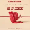 Tu Hi Wajah - Single album lyrics, reviews, download