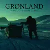 Grønland album lyrics, reviews, download