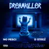 Dream Killer (feat. Dsteez) - Single album lyrics, reviews, download