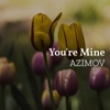 You're Mine - Single