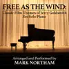 Free as the Wind: Classic Film Themes of Jerry Goldsmith (For Solo Piano) album lyrics, reviews, download