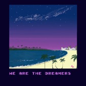 We Are the Dreamers artwork