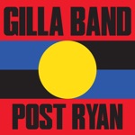 Gilla Band - Post Ryan