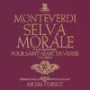 Monteverdi: Selva morale et l’œuvre religieuse pour Saint-Marc de Venise, vol. 2 album lyrics, reviews, download