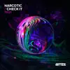 Narcotic / Check It - Single album lyrics, reviews, download