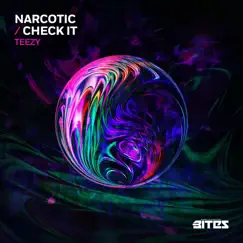 Narcotic / Check It - Single by Teezy album reviews, ratings, credits