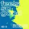 Stream & download Feels So Good - Single