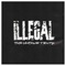 Illegal Will Rock - Illegal lyrics