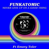Never Give Up On A Good Thing (feat. Emory Toler) [Edit] artwork