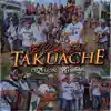 El Paso Del Takuache - Single album lyrics, reviews, download