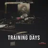 Training Days (feat. Kaution & J Wavey) - Single album lyrics, reviews, download