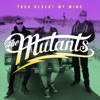 The Mutants - Your Desert My Mind