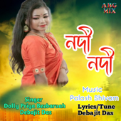 Nadi Nadi - Dolly Priya Bezbaruah & Debajit Das