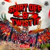 Shirt off & Twist It - Single