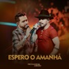 Espero o Amanhã (Ao Vivo) - Single