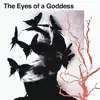 The Eyes of a Goddess - Single album lyrics, reviews, download