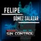 Felipe Gómez Salazar - Grupo Sin Control lyrics