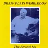 Braff Plays Wimbledon: The Second Set (feat. Roy Williams, Howard Alden & Allan Ganley) album lyrics, reviews, download