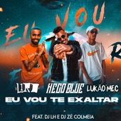 Eu Vou Te Exaltar (feat. Dj LH & DJ Zé Colméia) artwork