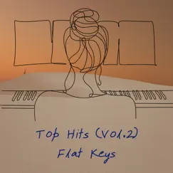 Top Hits Vol.2 (Piano) by Flat Keys album reviews, ratings, credits