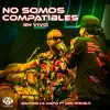 Stream & download No Somos Compatibles (feat. Don Miguelo) [Live] - Single