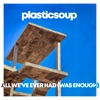 All We've Ever Had (Was Enough) - Single
