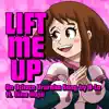Lift Me Up (feat. Nina Hope) - Single album lyrics, reviews, download