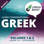 Learn Conversational Greek Vol. 1 & 2 Bundle: Lessons 1-50. For Beginners (Unabridged)