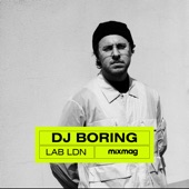 Mixmag: DJ BORING in The Lab LDN, 2018 (DJ Mix) artwork