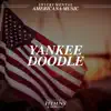 Yankee Doodle - Single album lyrics, reviews, download