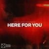 Here For You - Single