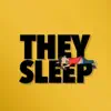 They Sleep - Single album lyrics, reviews, download