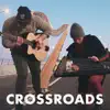 Crossroads - Single album lyrics, reviews, download