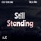 Still standing 2 (feat. Keep Building & Skye Mc) - Ajc lyrics