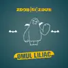 Omul Liliac - Single album lyrics, reviews, download