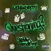 Questioning (feat. Seddy Hendrinx) - Single album lyrics, reviews, download
