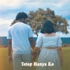 Tetap Hanya Ko - Single