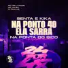 Stream & download Senta e Kika na Ponto 40 - Ela Sarra na Ponta do Bico (feat. MC Hollywood) - Single