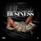 Business - Mosta Man, Lil Juvie & Gezzy lyrics