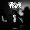 Killer Times - Single, 2022