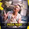 Pega Nois - Single album lyrics, reviews, download