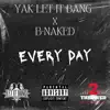 Every Day (feat. B-Naked) - Single album lyrics, reviews, download