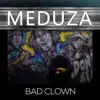 Bad Clown - Single album lyrics, reviews, download